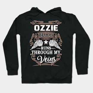 Ozzie Name T Shirt - Ozzie Blood Runs Through My Veins Gift Item Hoodie